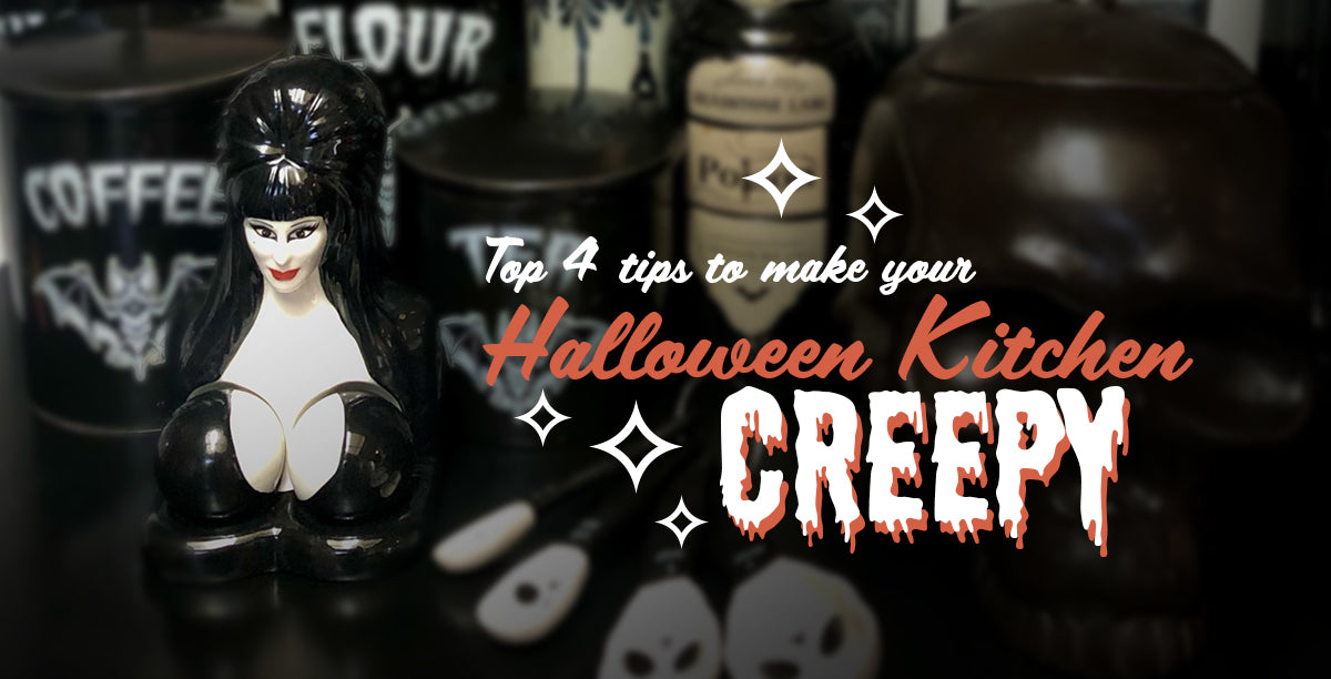 Top 4 Tips to Make Your Halloween Kitchen Creepy