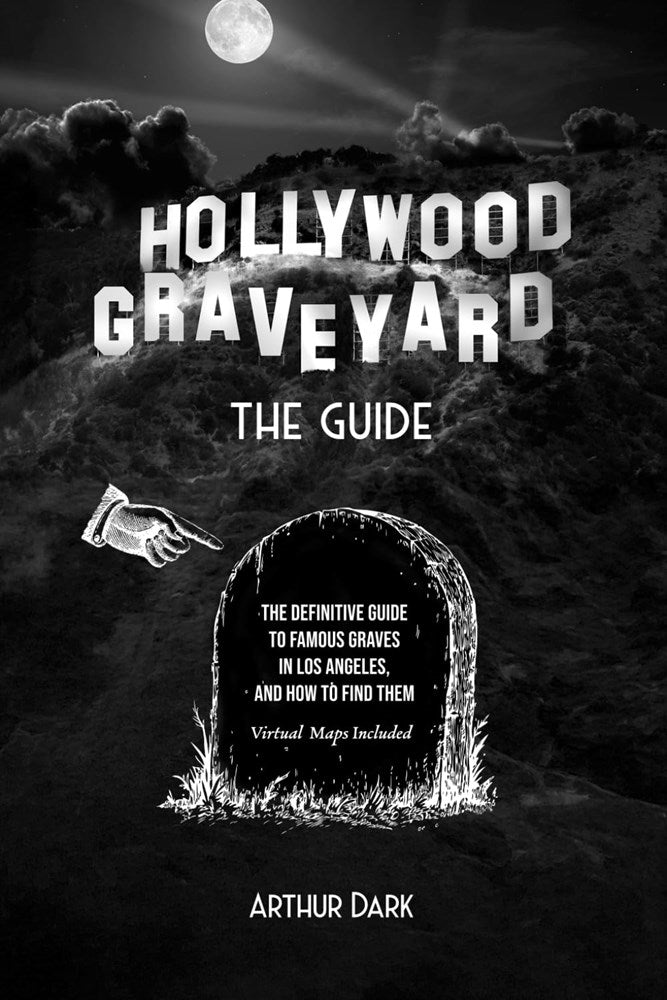Hollywood Graveyard The Guide Signed Book