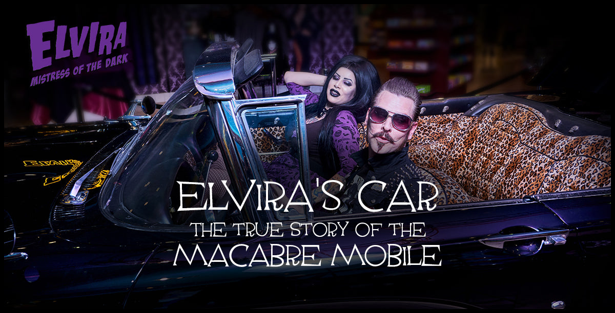 Elvira's Car: The True Story of the Macabre Mobile