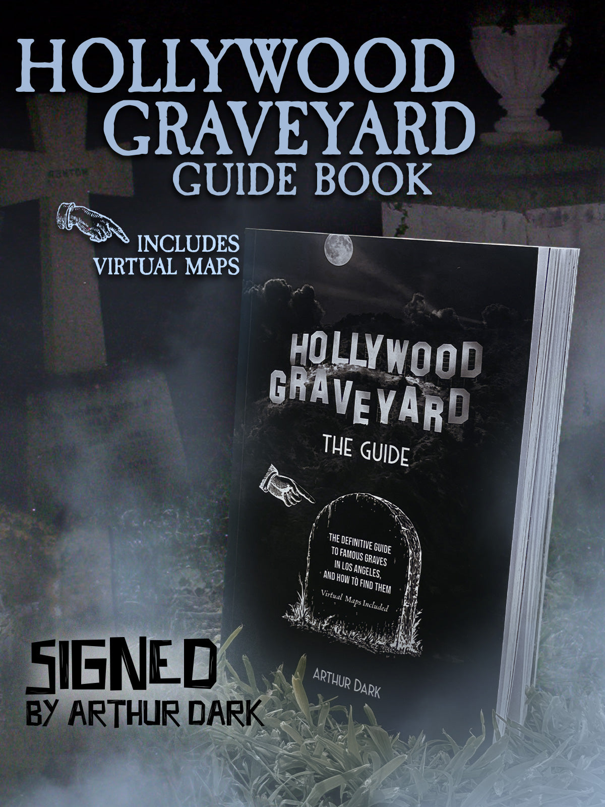 Hollywood Graveyard Guide Book with virtual maps and signed by Arthur Dark on a dark background.
