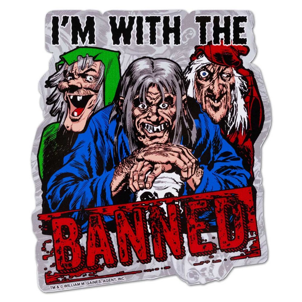 Tales From The Crypt I'm With The Banned Sticker - Kreepsville